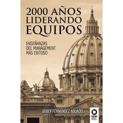 2000 años liderando equipos: Enseñanzas del management más exitoso - Paperback
