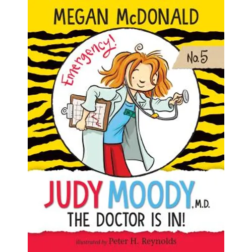 Judy Moody, M.D.: The Doctor Is In!: #5 - Library Binding
