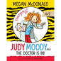 Judy Moody, M.D.: The Doctor Is In!: #5 - Library Binding