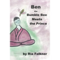 Ben the Bumblebee: Meets the Prince - Hardcover