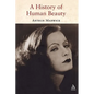 A History of Human Beauty - Paperback
