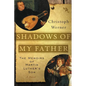 Shadows of My Father: The Memoirs of Martin Luther's Son--A Novel - Paperback
