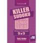 Killer Sudoku - 200 Easy to Normal Puzzles 9x9 (Volume 18) - Paperback
