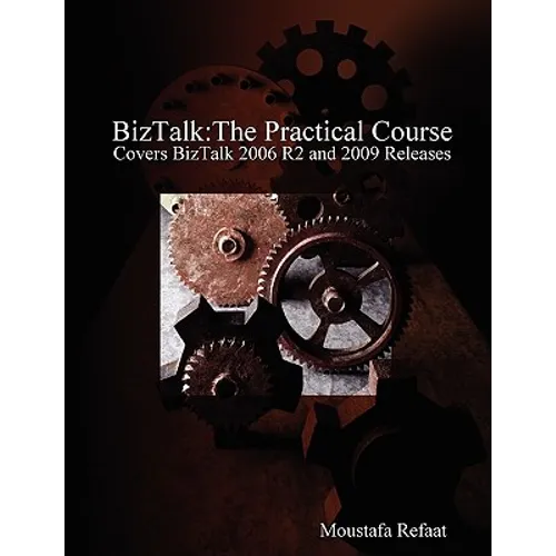 BizTalk: The Practical Course - Paperback