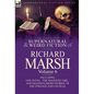 The Collected Supernatural and Weird Fiction of Richard Marsh: Volume 6-Including One Novel, 'The Magnetic Girl, ' and Eighteen Short Stories of the S - Hardcover