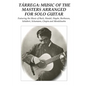 Tárrega: Music of the Masters Arranged for Solo Guitar: Featuring the Music of Bach, Handel, Haydn, Beethoven, Schubert, Schuma - Paperback