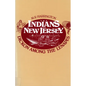 The Indians of New Jersey: Dickon Among the Lenapes - Paperback