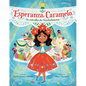 Esperanza Caramelo, La Estrella de Nochebuena (Esperanza Caramelo, the Star of Nochebuena Spanish Edition) - Hardcover