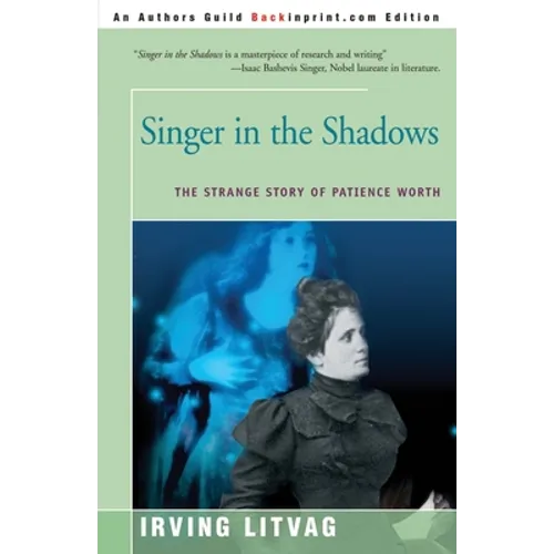 Singer in the Shadows: The Strange Story of Patience Worth - Paperback
