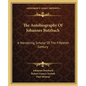 The Autobiography Of Johannes Butzbach: A Wandering Scholar Of The Fifteenth Century - Paperback