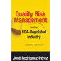 Quality Risk Management in the FDA-Regulated Industry - Hardcover