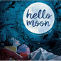 Hello, Moon - Hardcover