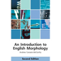 An Introduction to English Morphology: Words and Their Structure (2nd Edition) - Paperback