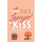 When You Give A Lawyer A Kiss - Paperback