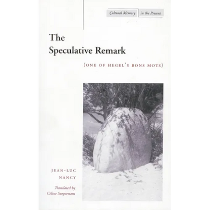 The Speculative Remark: (One of Hegel's Bons Mots) - Paperback