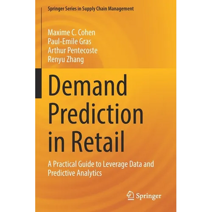 Demand Prediction in Retail: A Practical Guide to Leverage Data and Predictive Analytics - Paperback