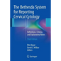 The Bethesda System for Reporting Cervical Cytology: Definitions, Criteria, and Explanatory Notes - Paperback