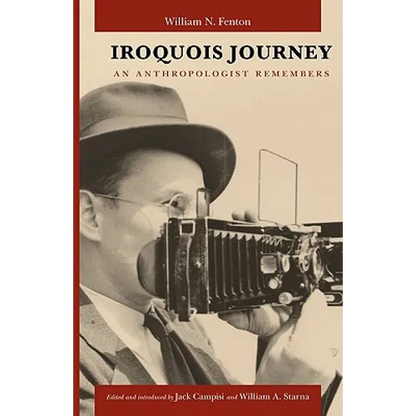 Iroquois Journey: An Anthropologist Remembers - Paperback