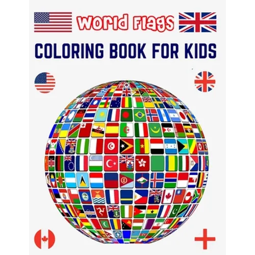 World Flags Coloring Book for Kids: All World Countries Flags Coloring Book for Educational Purpose, Coloring Book for Kids, Flags of the World for Ki - Paperback