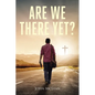 Are We There Yet? - Paperback