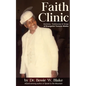 Faith Clinic: Sermons, Testimonies and Songs of Evangelist Tommie Waites - Paperback