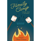 Family Camp S'more Than A Vacation: Camp Values that Create Happy Healthy Families - Paperback