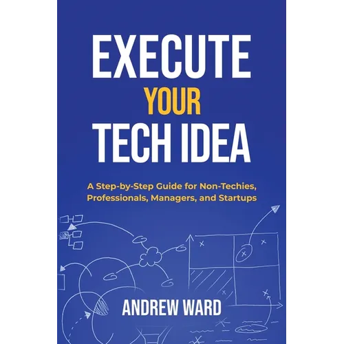 Execute Your Tech idea - Paperback