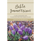 Bible Immersion: A Life-Changing Way to Encounter the Word of God - Paperback