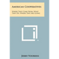 American Cooperatives: Where They Come From, What They Do, Where They Are Going - Paperback