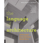 Language of Architecture: 26 Principles Every Architect Should Know - Paperback