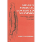 Shared Symbols, Contested Meanings: Gros Ventre Culture and History, 1778-1984 - Paperback