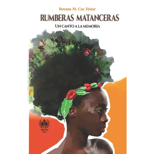 Rumberas matanceras: Un canto a la memoria - Paperback