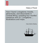 How I Found Livingstone; Travels, Adventures, and Discoveries in Central Africa; Including Four Months' Residence with Dr. Livingstone ... Illustratio - Paperback