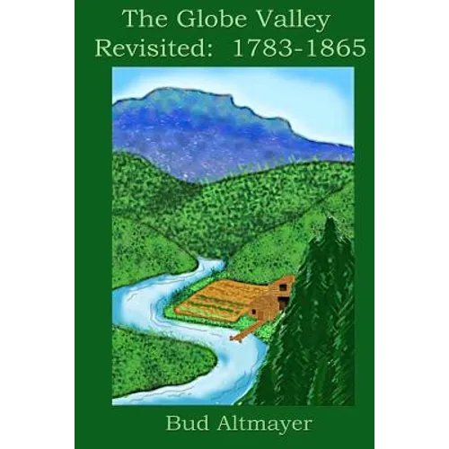The Globe Valley Revisted: 1783-1865 - Paperback