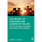 The Secret of Coaching and Leading by Values: How to Ensure Alignment and Proper Realignment - Hardcover
