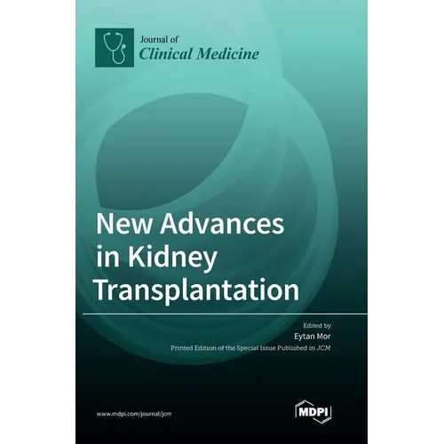 New Advances in Kidney Transplantation - Hardcover