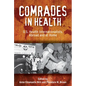 Comrades in Health: U.S. Health Internationalists, Abroad and at Home - Paperback