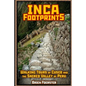Inca Footprints: Walking Tours Of Cusco And The Sacred Valley Of Peru - Paperback