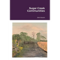 Sugar Creek Communities - Paperback
