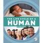 The Life Cycle of a Human - Library Binding