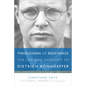 Theologian of Resistance: The Life and Thought of Dietrich Bonhoeffer - Hardcover