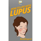 How To Live With Lupus: Your Step By Step Guide To Living With Lupus - Hardcover