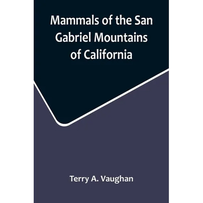 Mammals of the San Gabriel Mountains of California - Paperback