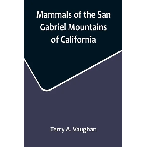 Mammals of the San Gabriel Mountains of California - Paperback