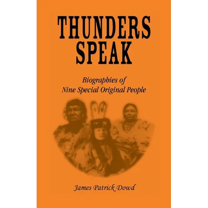 Thunders Speak: Biographies of Nine Special Original People - Paperback