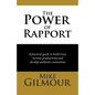 The Power of Rapport: A Practical Guide to Build Trust, Increase Productivity and Develop Authentic Connections - Paperback