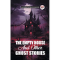 The Empty House And Other Ghost Stories - Paperback
