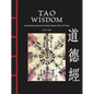Tao Wisdom: Great Quotes from the Ancient Chinese Way of Virtue - Hardcover
