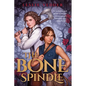 The Bone Spindle - Paperback