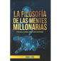 La filosofía de las mentes millonarias: Frases, consejos y reflexiones - Paperback